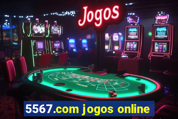 5567.com jogos online